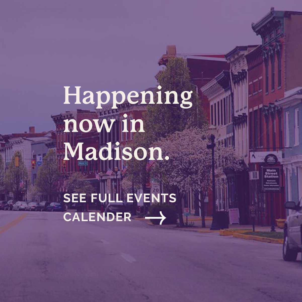 Happening now in Madison. See Full Events Calendar.