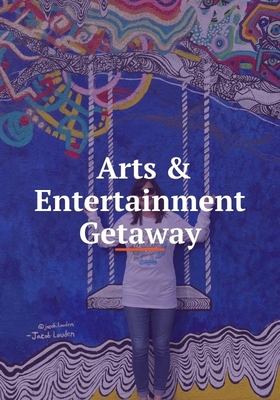 Arts & Entertainment Getaway link
